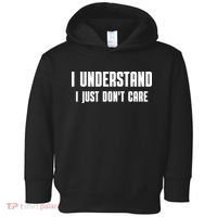 I Understand I Just Don't Care Funny Toddler Hoodie thumb 0