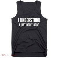I Understand I Just Don't Care Funny Tank Top thumb 0