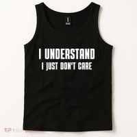 I Understand I Just Don't Care Funny Tank Top thumb 2
