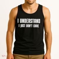 I Understand I Just Don't Care Funny Tank Top thumb 3