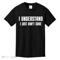 I Understand I Just Don't Care Funny Kids T-Shirt thumb 0