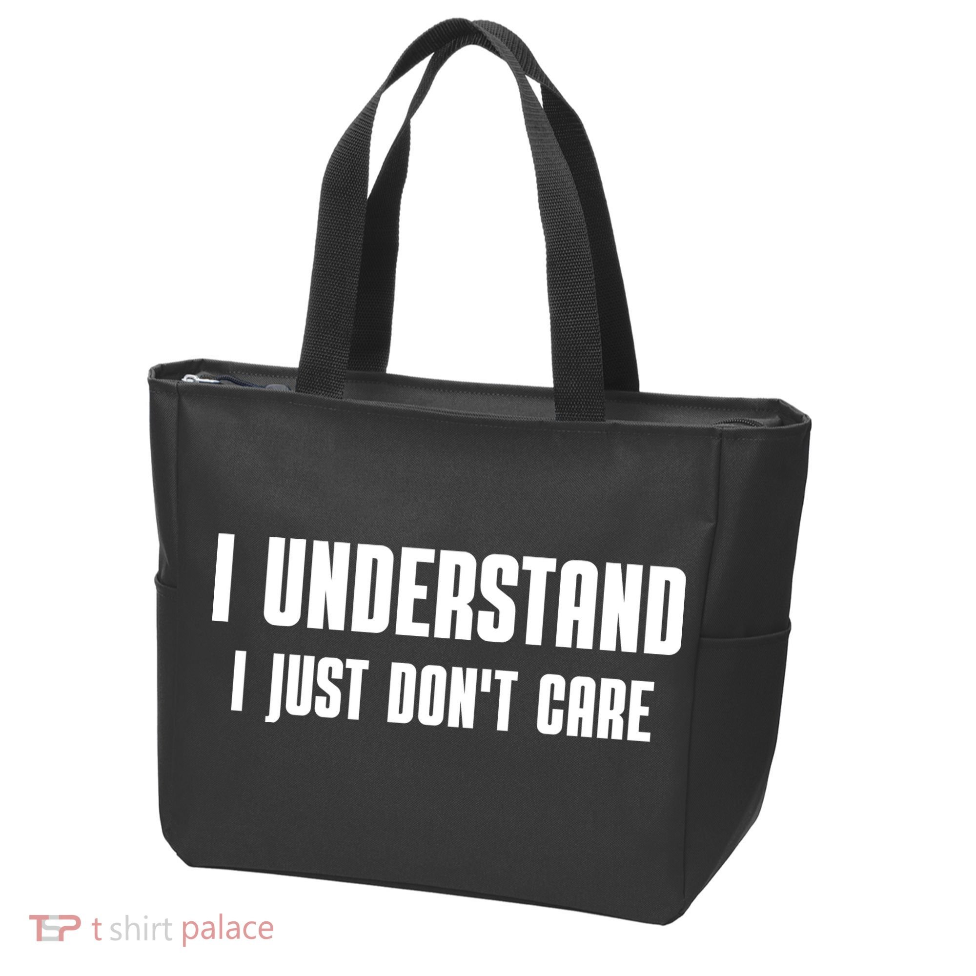 I Understand I Just Don't Care Funny Tote Bag
