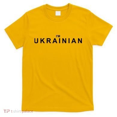 I'm Ukrainian T-Shirt