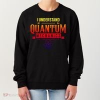 I Understand Quantum Mechanics Scientist Physicist Physics Gift Women's Sweatshirt thumb 0