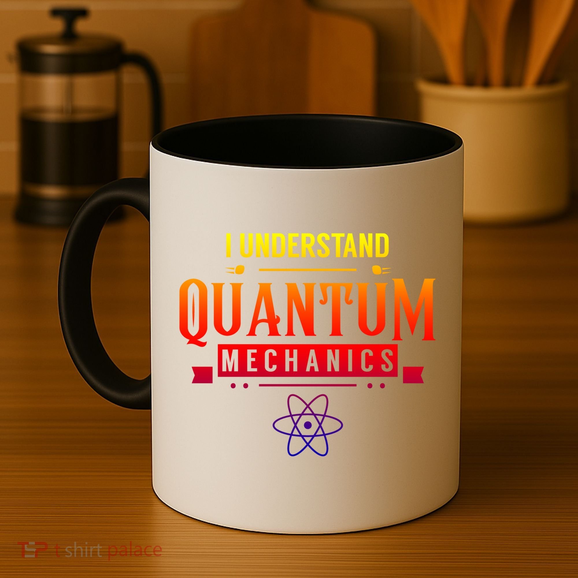 I Understand Quantum Mechanics Scientist Physicist Physics Gift Coffee Mug
