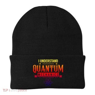 I Understand Quantum Mechanics Scientist Physicist Physics Gift Beanie