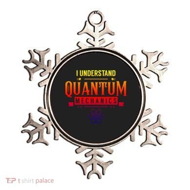 I Understand Quantum Mechanics Scientist Physicist Physics Gift Ornament