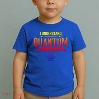 I Understand Quantum Mechanics Scientist Physicist Physics Gift Toddler T-Shirt thumb 2