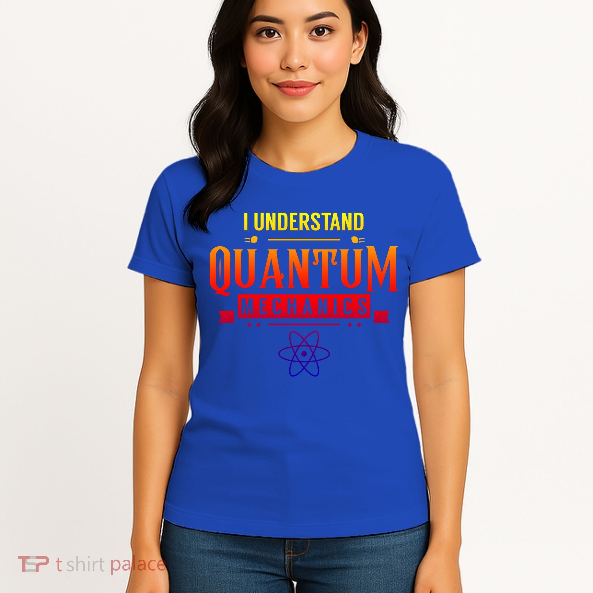 I Understand Quantum Mechanics Scientist Physicist Physics Gift Women's T-Shirt