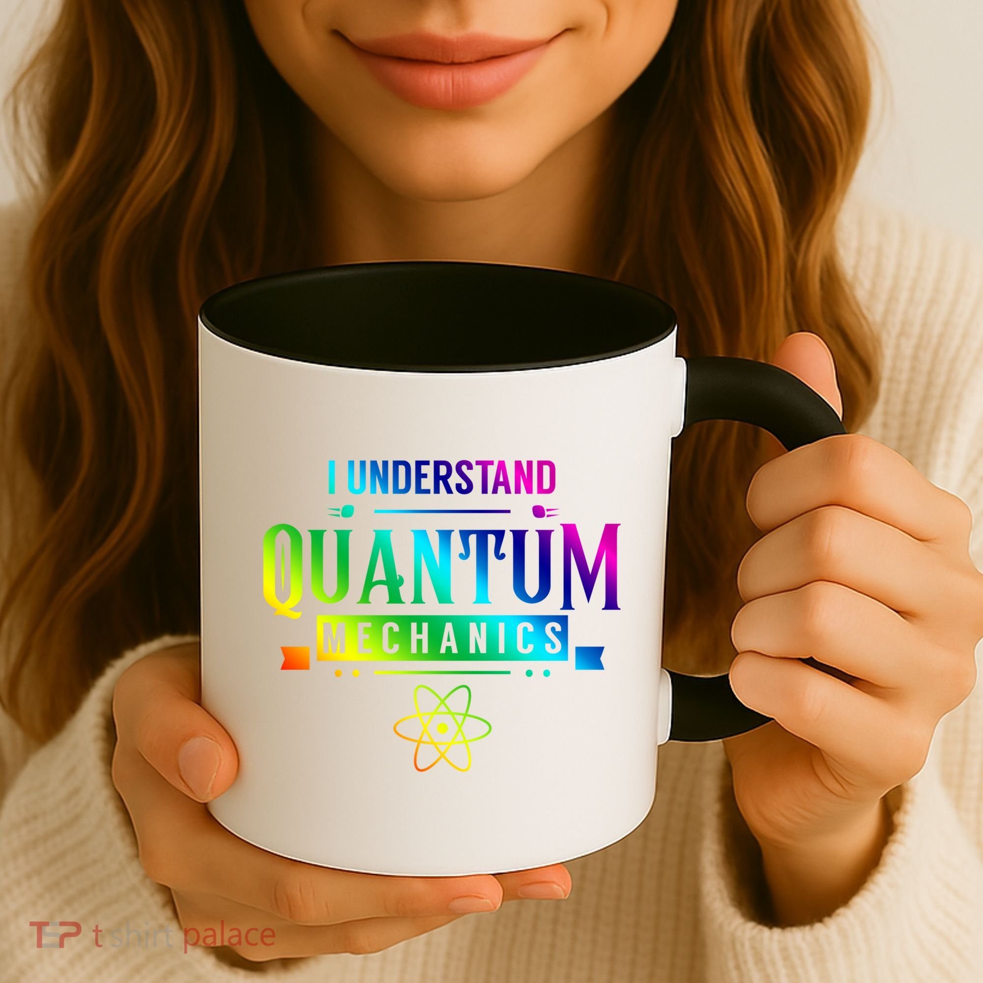 I Understand Quantum Mechanics Scientist Physicist Physics Gift Coffee Mug