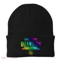 I Understand Quantum Mechanics Scientist Physicist Physics Gift Beanie thumb 0