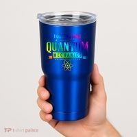 I Understand Quantum Mechanics Scientist Physicist Physics Gift Tumbler thumb 2