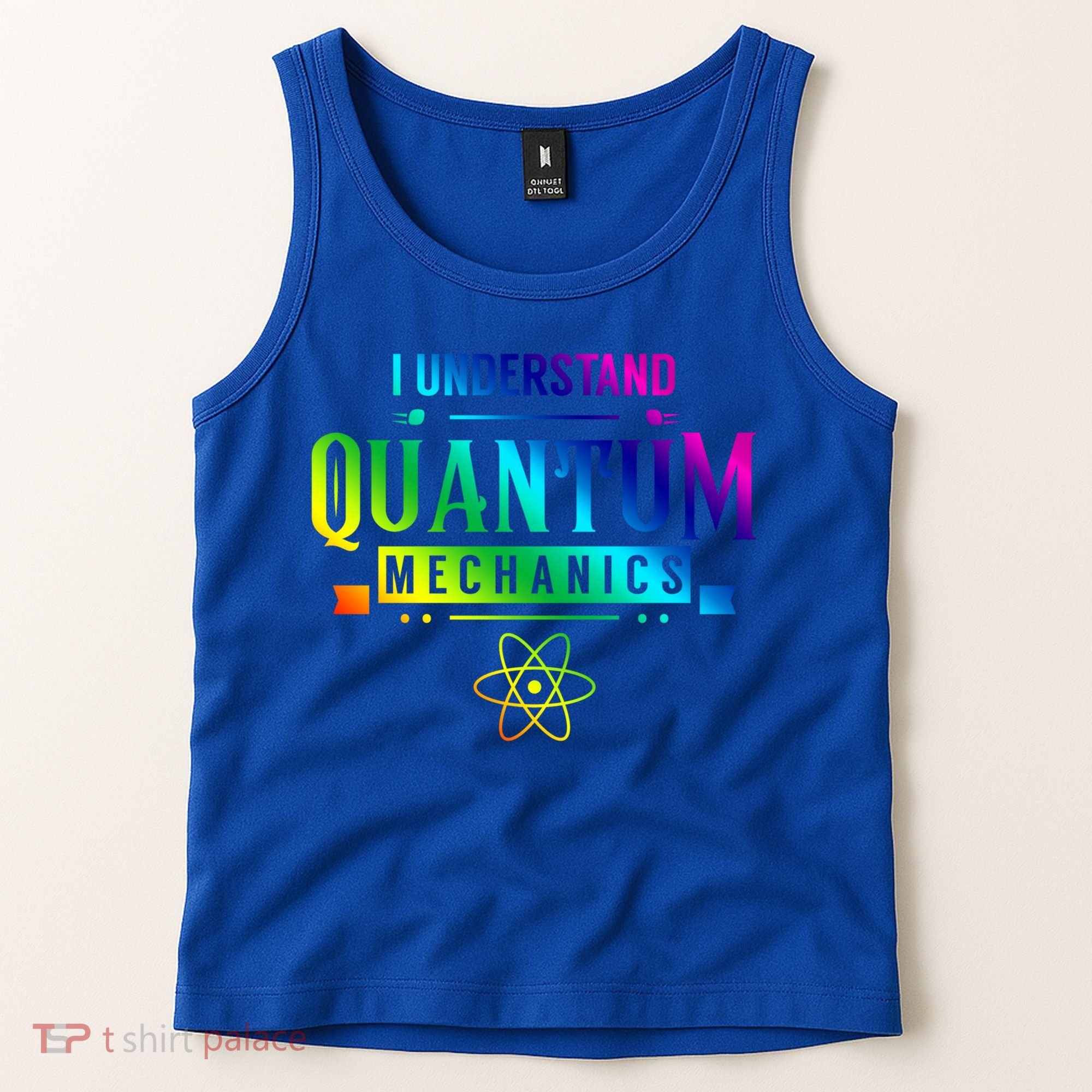 I Understand Quantum Mechanics Scientist Physicist Physics Gift Tank Top