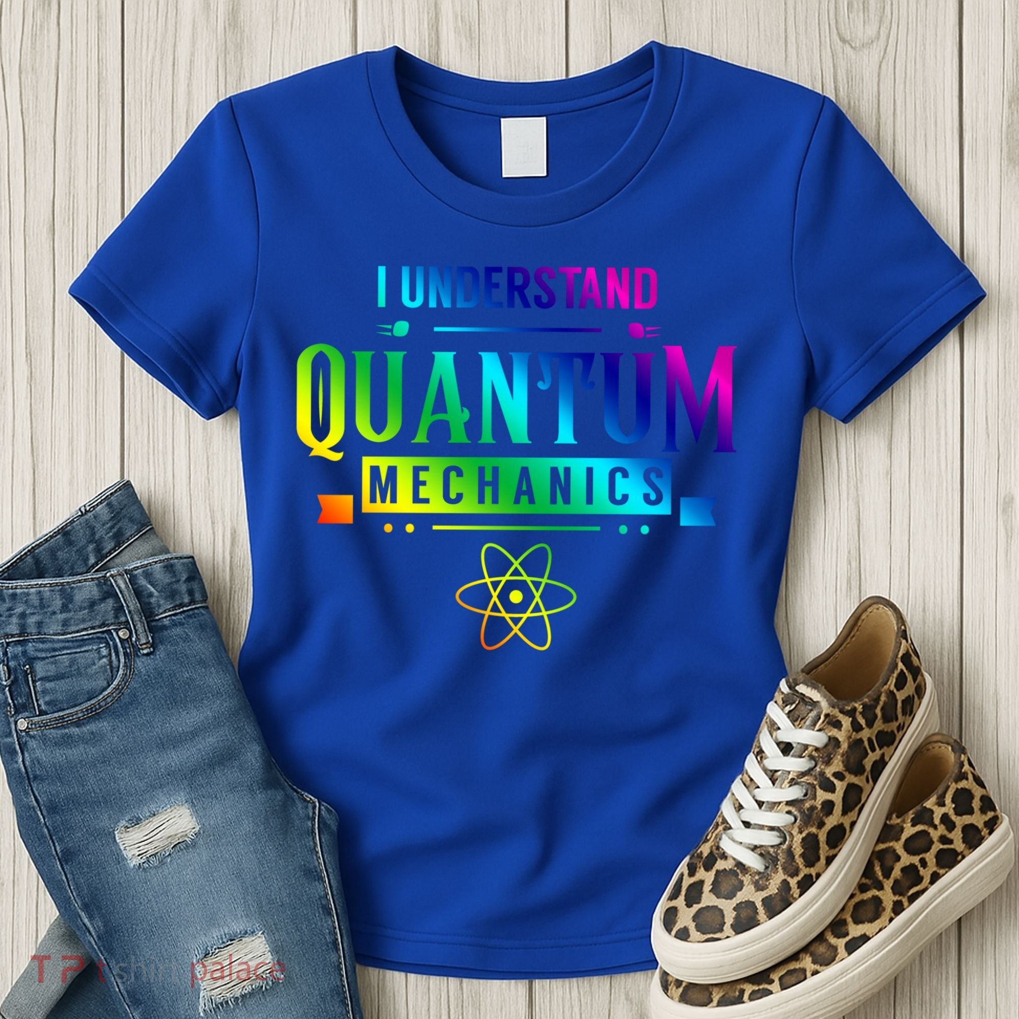 I Understand Quantum Mechanics Scientist Physicist Physics Gift Women's T-Shirt
