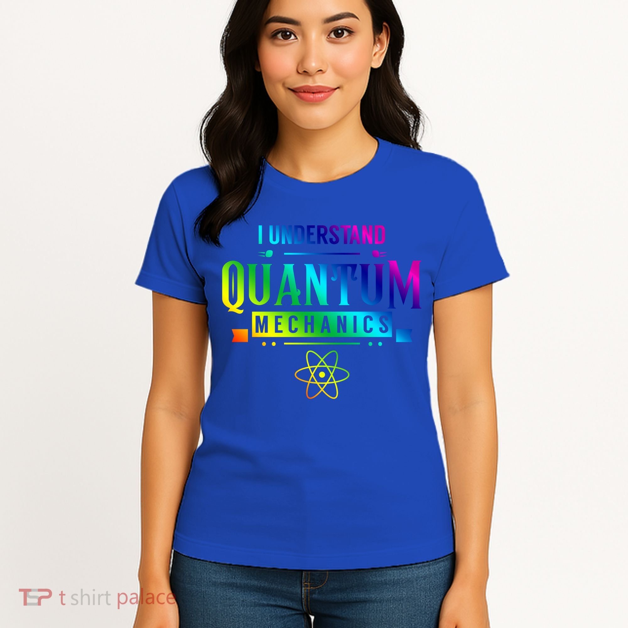 I Understand Quantum Mechanics Scientist Physicist Physics Gift Women's T-Shirt