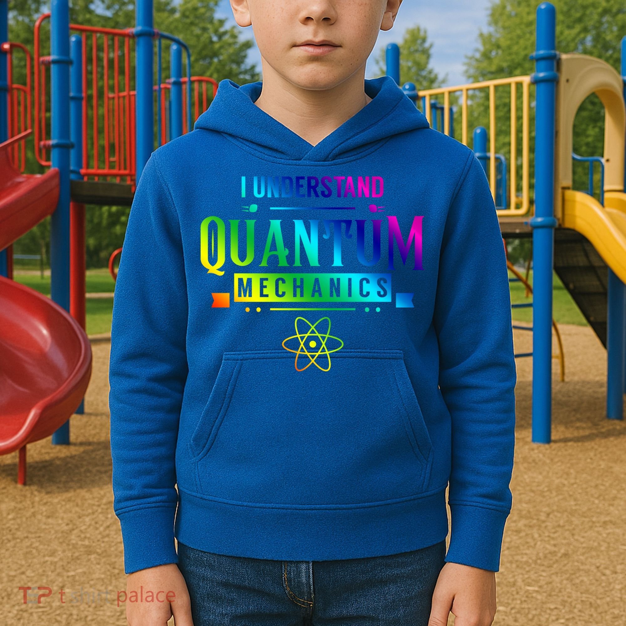 I Understand Quantum Mechanics Scientist Physicist Physics Gift Kids Hoodie