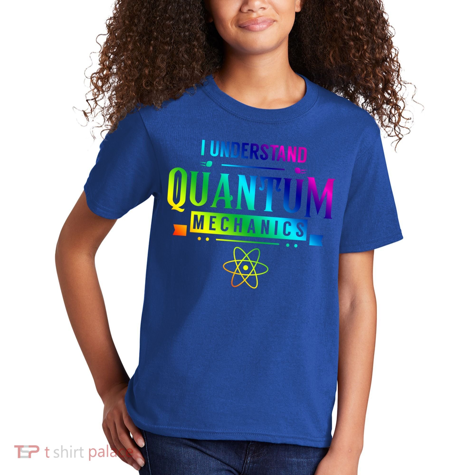 I Understand Quantum Mechanics Scientist Physicist Physics Gift Kids T-Shirt