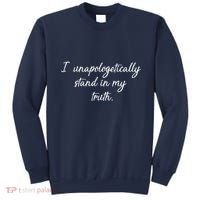 I Unapologetically Stand Inn My Truth Sweatshirt thumb 0