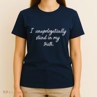 I Unapologetically Stand Inn My Truth T-Shirt thumb 4