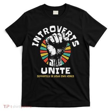 Introverts Unite Separately Own Homes Emblem T-Shirt
