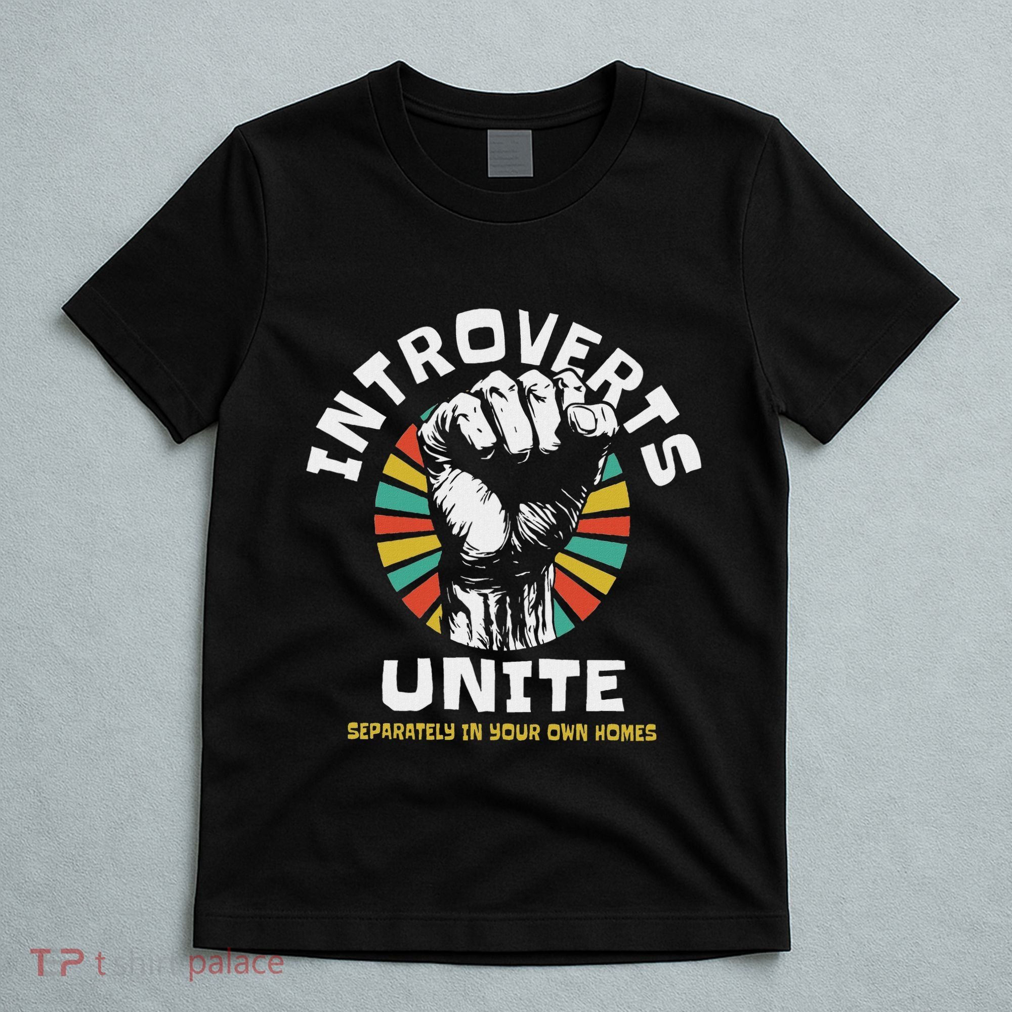 Introverts Unite Separately Own Homes Emblem T-Shirt