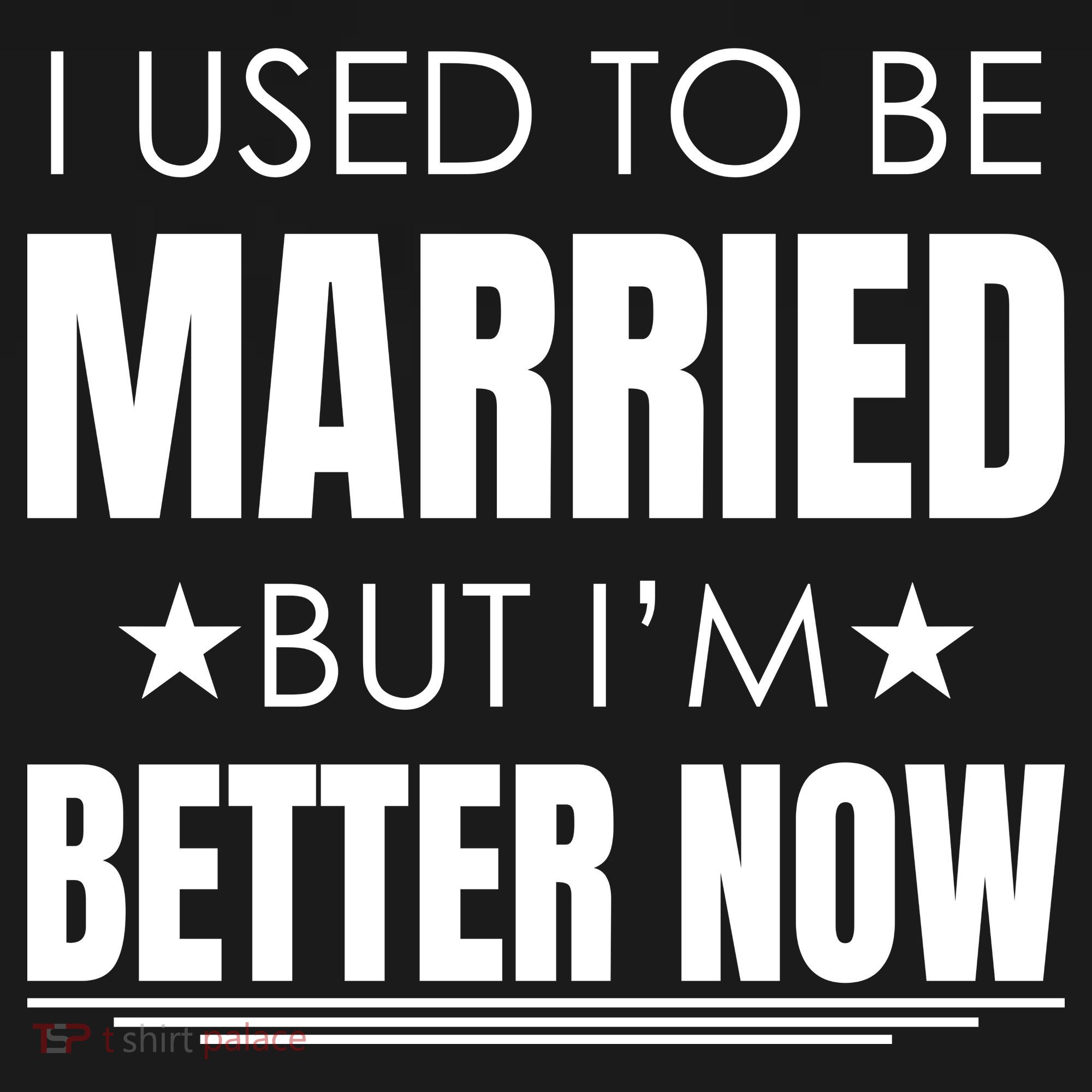 I Used To Be Married But I'm Better Now Funny Divorce Polo