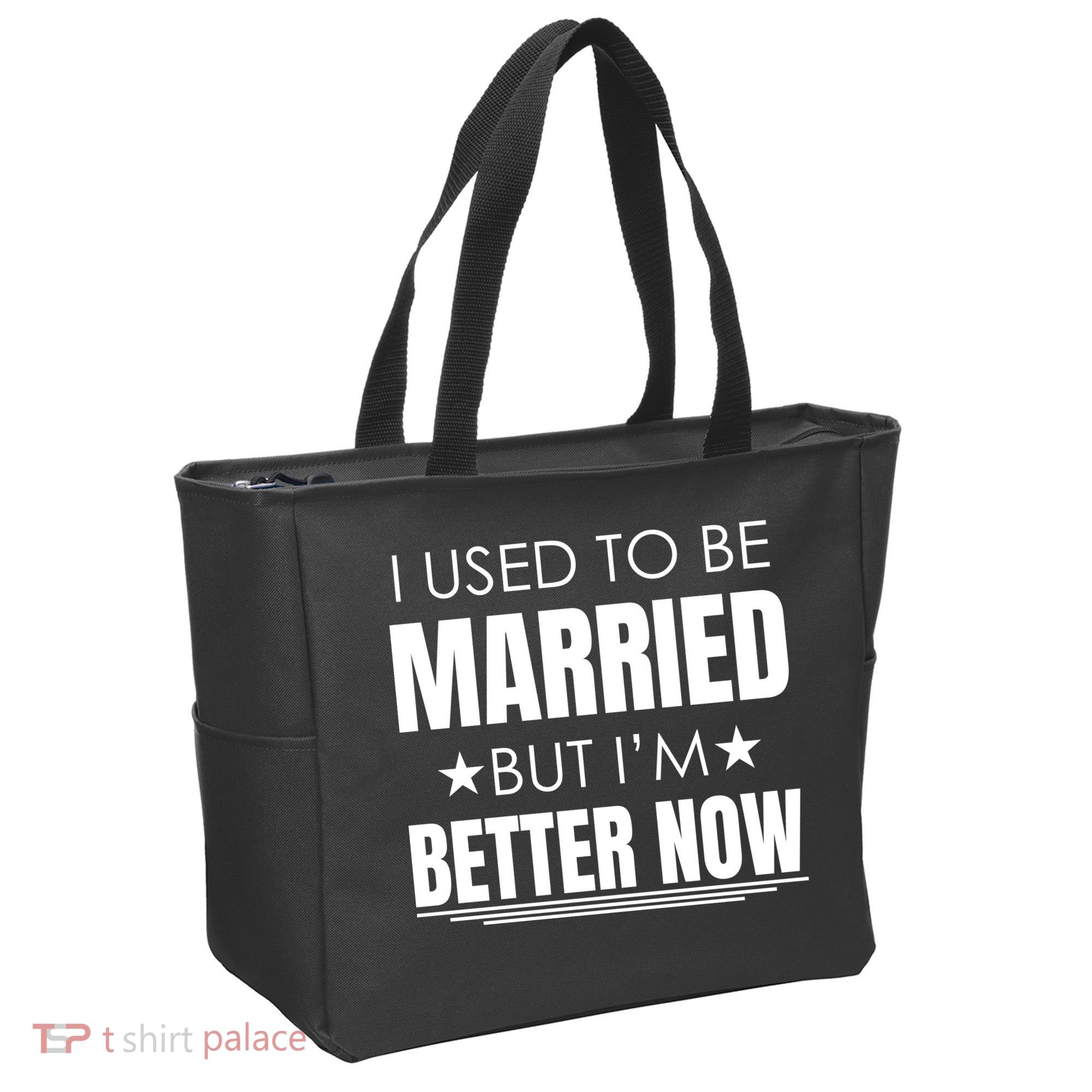 I Used To Be Married But I'm Better Now Funny Divorce Tote Bag
