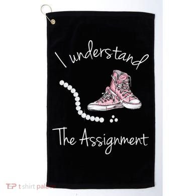 I Understand The Assignment Kamala Harris Sneaker Golf Towel