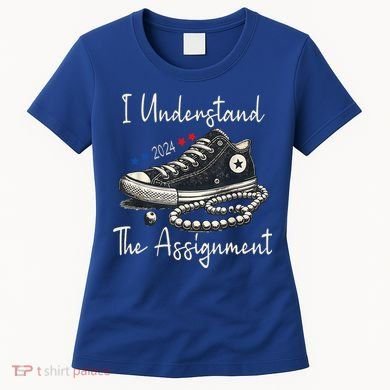 I Understand The Assignment Chucks And Pearls Kamala Harris 2024 Women's T-Shirt