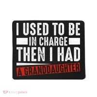 I Used To Be In Charge Then I Had A Granddaughter Mousepad thumb 0