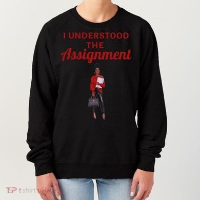 I Understood The Assignt Funny Pop Culture Gift Women's Sweatshirt