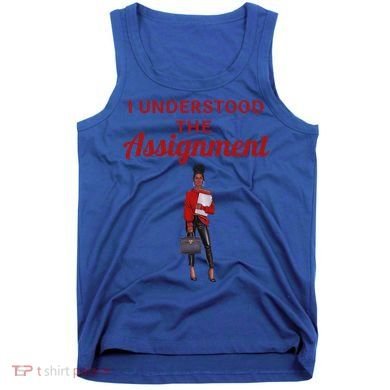 I Understood The Assignt Funny Pop Culture Gift Tank Top