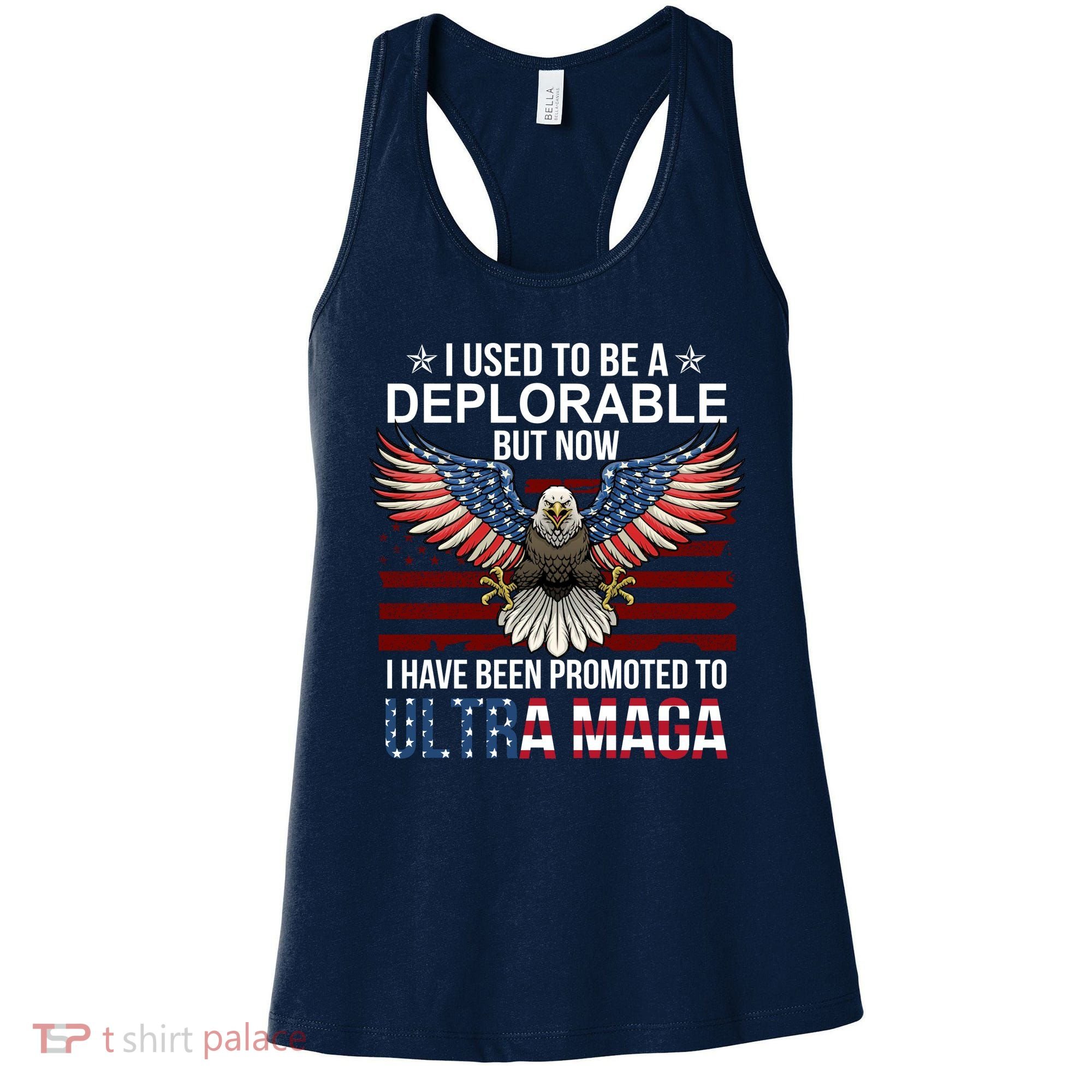 I Used To Be A Deplorable But Now I Have Been Promoted To UltraMAGA Women's Tank Top