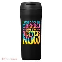 I Used To Be Married But Im Better Now Break up Divorced 24oz Duet Stainless Steel Tumbler thumb 0