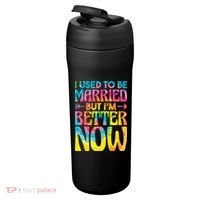 I Used To Be Married But Im Better Now Break up Divorced 24oz Duet Stainless Steel Tumbler thumb 3