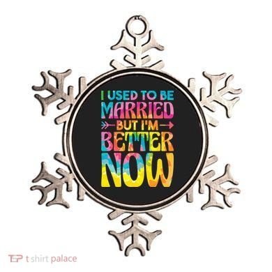 I Used To Be Married But Im Better Now Break up Divorced Ornament