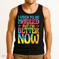 I Used To Be Married But Im Better Now Break up Divorced Tank Top thumb 3