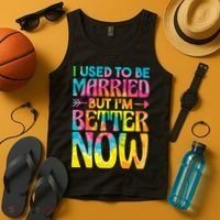 I Used To Be Married But Im Better Now Break up Divorced Tank Top thumb 4