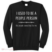 I Used To Be A People Person Funny Sarcastic Sweatshirt thumb 0
