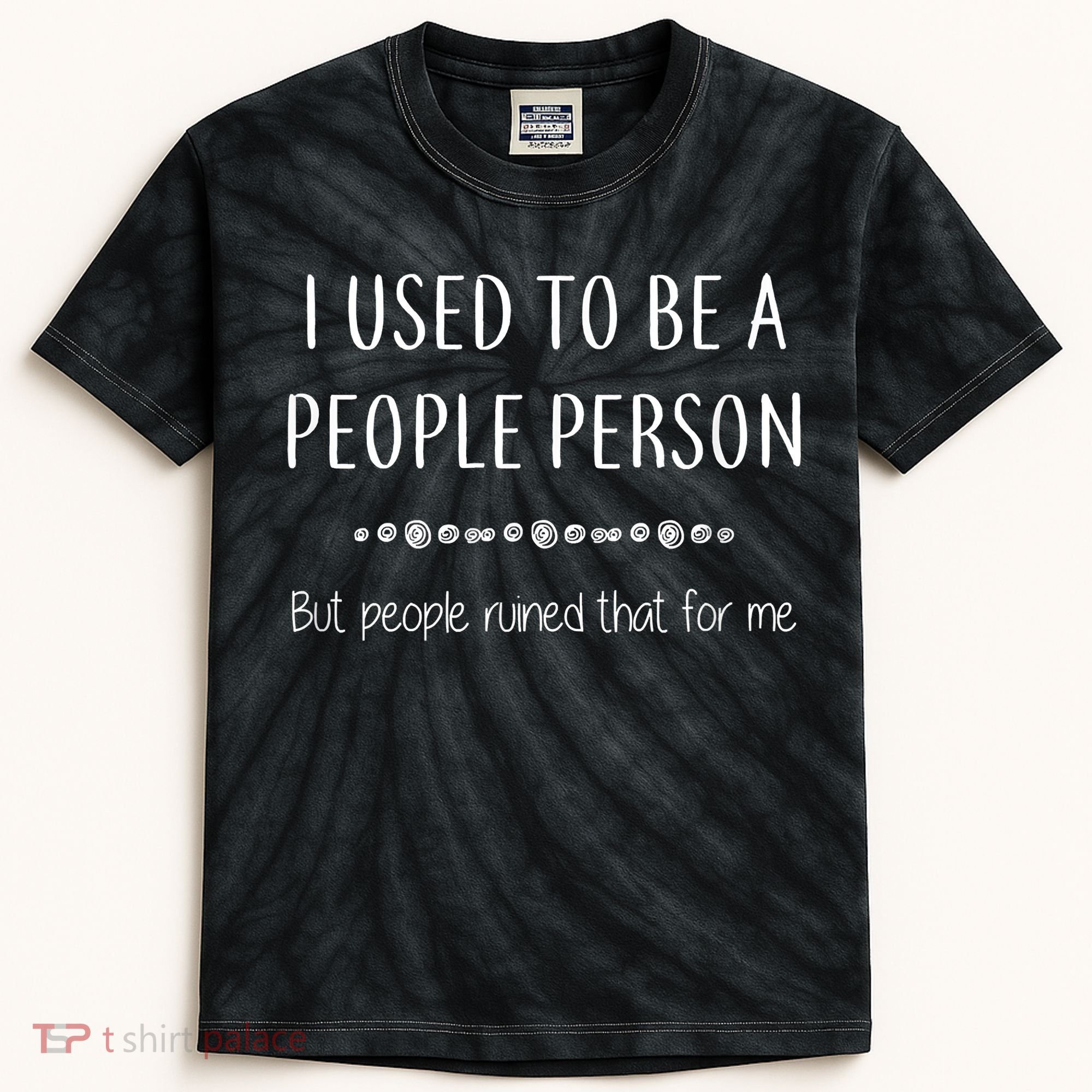 I Used To Be A People Person Funny Sarcastic Kids Tie-Dye T-Shirt