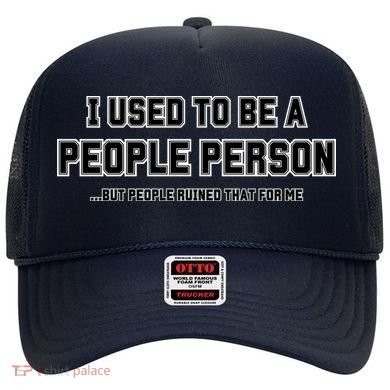 I Used To Be A People Person Hat