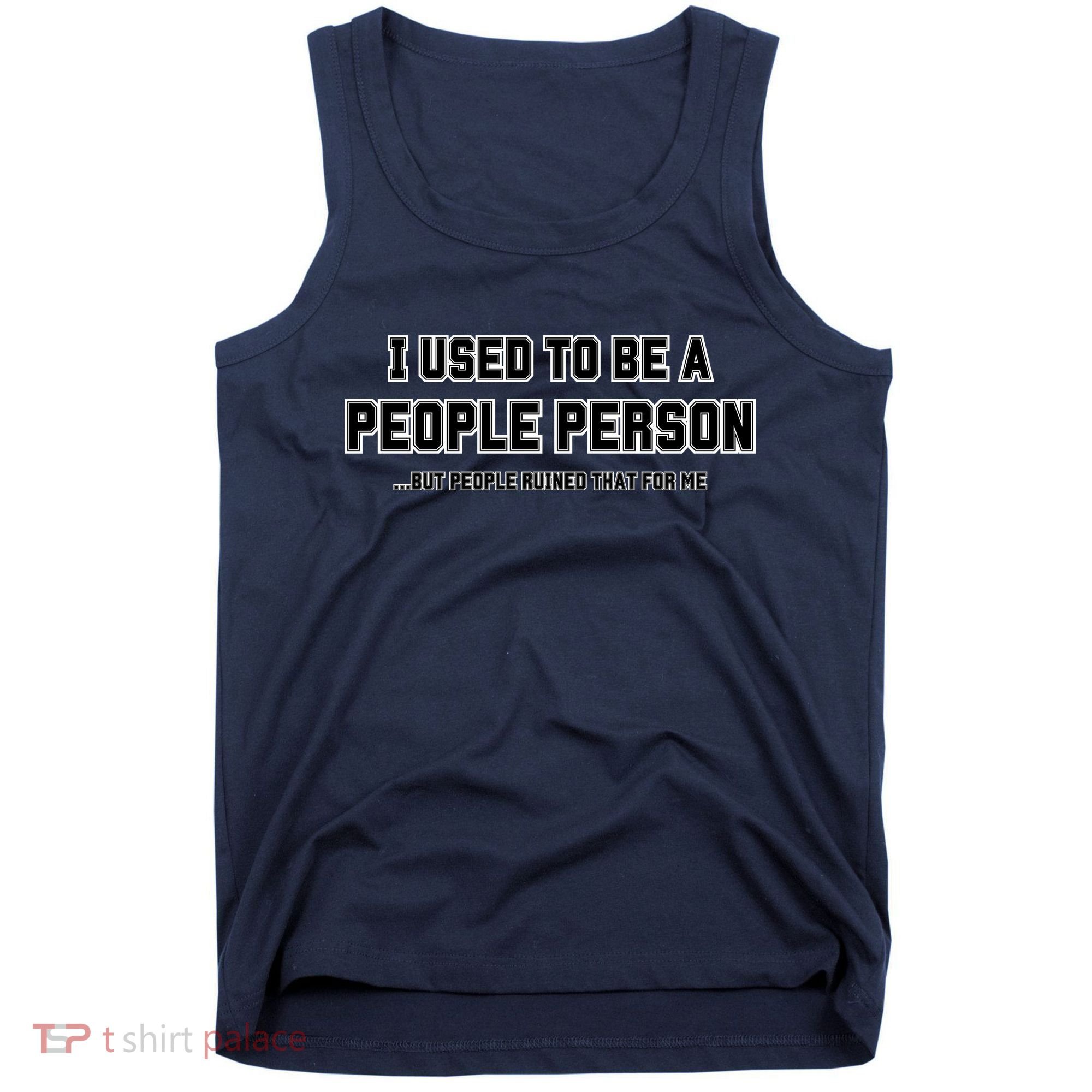I Used To Be A People Person Tank Top