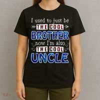 I Used To Just Be The Cool Big Brother Now I'm The Cool Uncle T-Shirt thumb 4