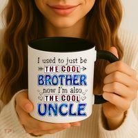 I Used To Just Be The Cool Big Brother Now I'm The Cool Uncle Coffee Mug thumb 3