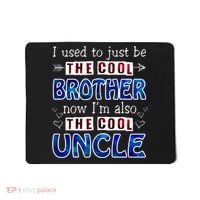 I Used To Just Be The Cool Big Brother Now I'm The Cool Uncle Mousepad thumb 0