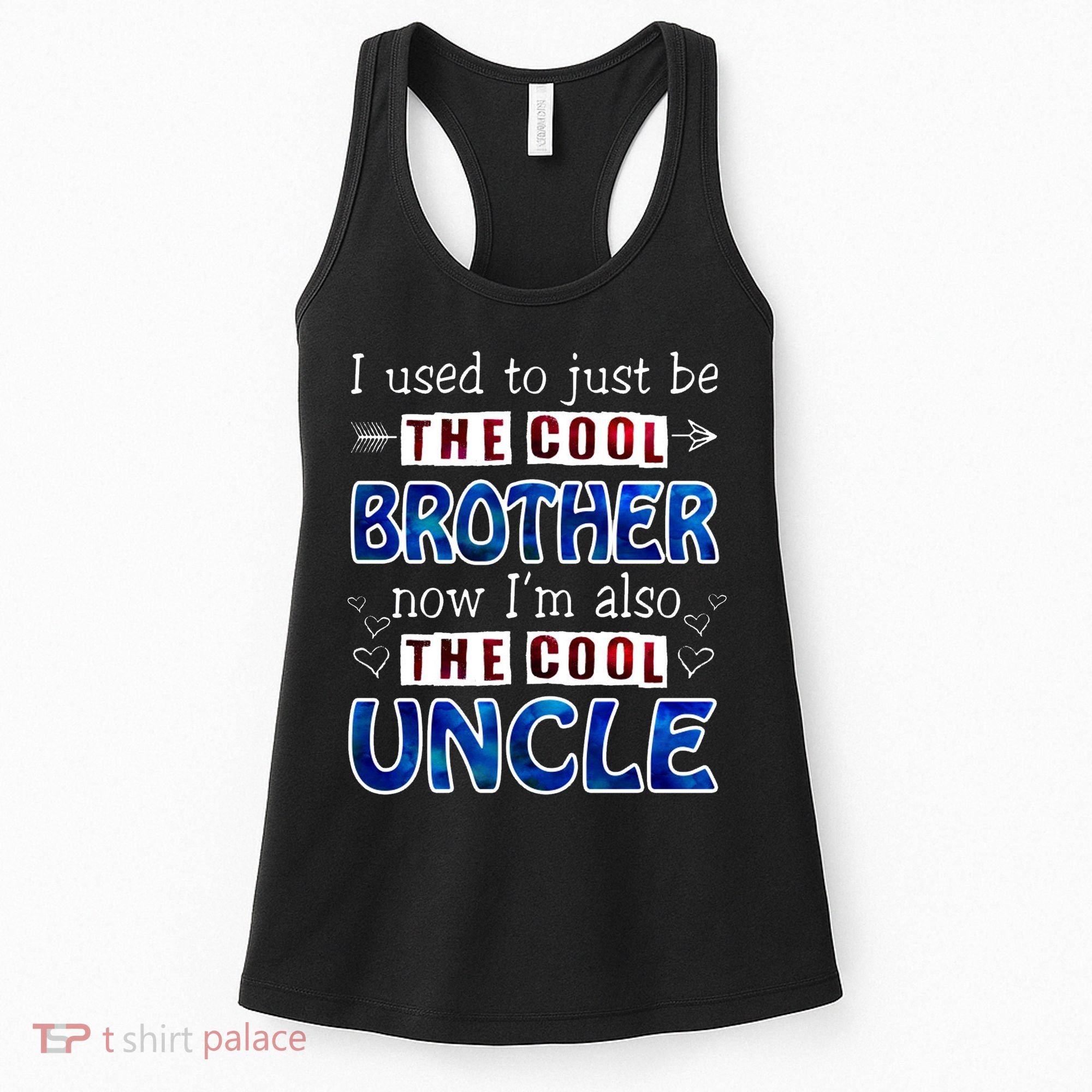 I Used To Just Be The Cool Big Brother Now I'm The Cool Uncle Women's Tank Top