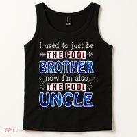 I Used To Just Be The Cool Big Brother Now I'm The Cool Uncle Tank Top thumb 2