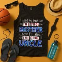 I Used To Just Be The Cool Big Brother Now I'm The Cool Uncle Tank Top thumb 4
