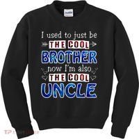 I Used To Just Be The Cool Big Brother Now I'm The Cool Uncle Kids Sweatshirt thumb 0