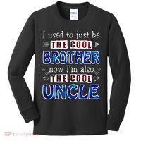 I Used To Just Be The Cool Big Brother Now I'm The Cool Uncle Kids Long Sleeve Shirt thumb 0